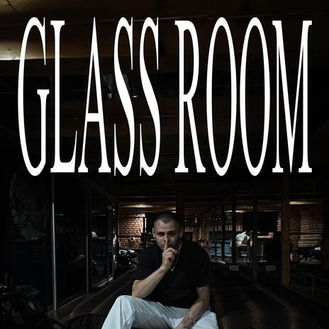 GLASS ROOM | Boomplay Music