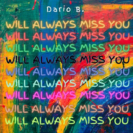 Will Always Miss You | Boomplay Music