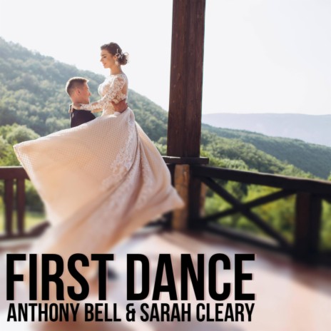 First Dance (feat. Sarah Cleary) | Boomplay Music