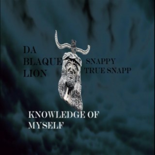 Knowledge of myself (feat. DA BLAQUELION)