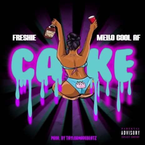 Cake (Radio Edit) ft. Mello Cool AF | Boomplay Music