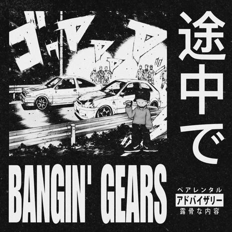 BANGIN' GEARS | Boomplay Music