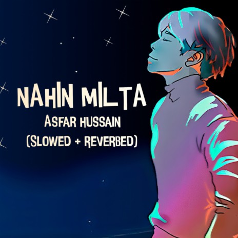 Nahin Milta (Slowed + Reverb) | Boomplay Music