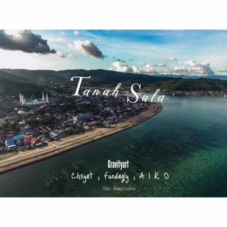 Tanah Sula ft. Chsyat, Fundagly & Aiko Music