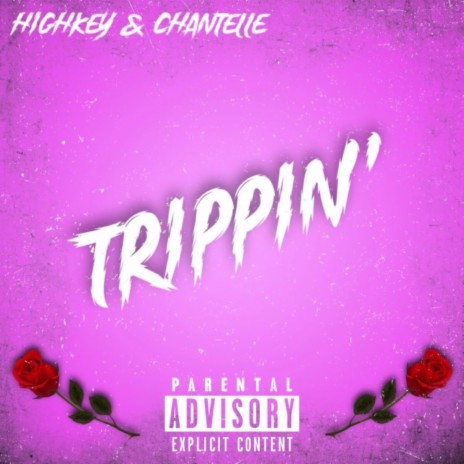 Trippin' ft. Chantelle | Boomplay Music