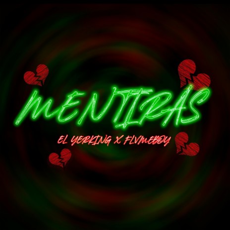 Mentiras (feat. Flvme Boy) | Boomplay Music