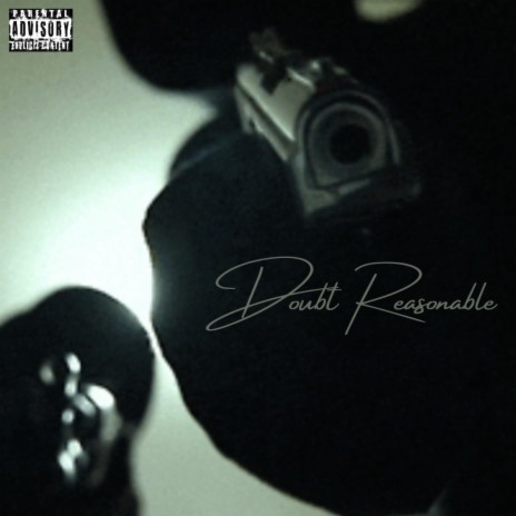 Doubt Reasonable 🅴 | Boomplay Music