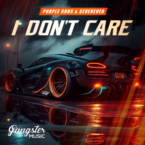 I Don't Care ft. SevenEver | Boomplay Music