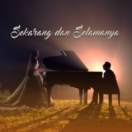 Sekarang Dan Selamanya | Boomplay Music