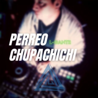 Perreo Chupachichi