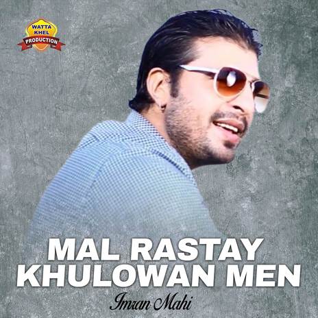 Mal Rastay Khulowan Men | Boomplay Music