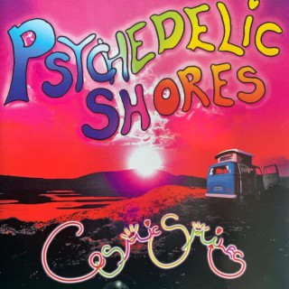 Psychedelic Shores Cosmic Smiles 8th Album 2005