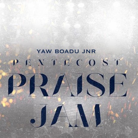 Pentecost Praise Jam | Boomplay Music