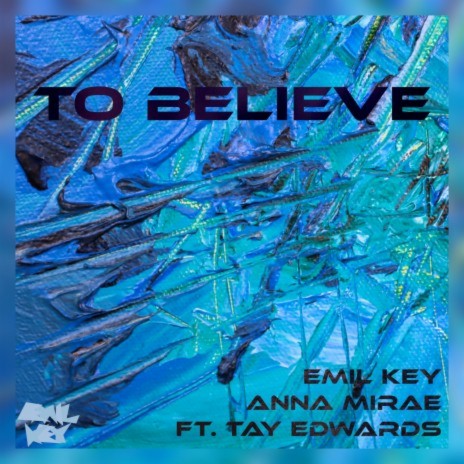 To Believe (feat. Tay Edwards)