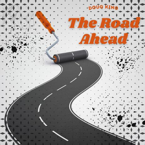 The Road Ahead | Boomplay Music