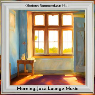 Morning Jazz Lounge Music