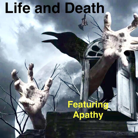 Life and Death ft. Featuring apathy and dancing with corpse | Boomplay Music
