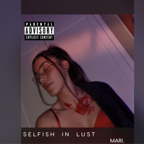 Selfish In Lust | Boomplay Music