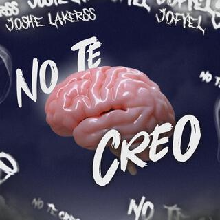 NO TE CREO