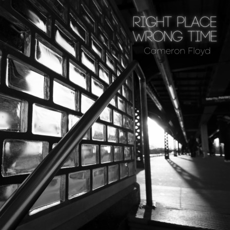 Right Place Wrong Time | Boomplay Music