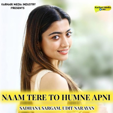 Naam Tere To Humne Apni ft. Udit Narayan | Boomplay Music