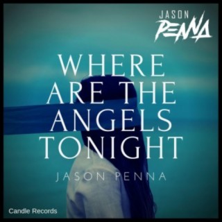 Where Are the Angels Tonight lyrics | Boomplay Music