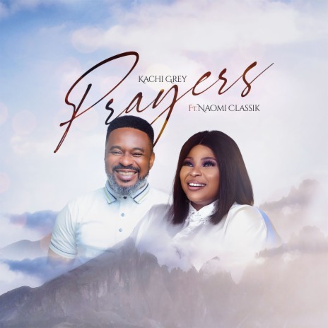 Prayers ft. Naomi Classik | Boomplay Music