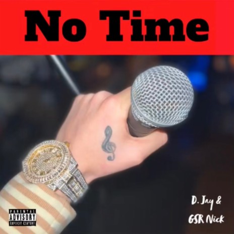 No Time ft. GSR Nick | Boomplay Music
