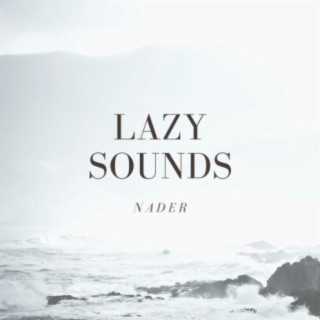Lazy sounds