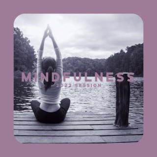 Mindfulness 2022 Session: Soft Sounds for Inner Peace, Harmony of Senses, Mindfulness Meditation Yoga