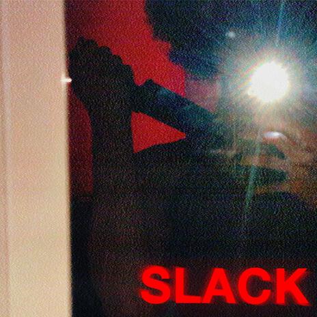 SLACK | Boomplay Music