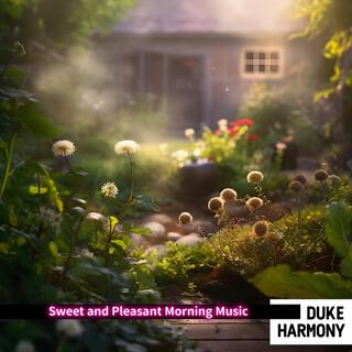 Sweet and Pleasant Morning Music