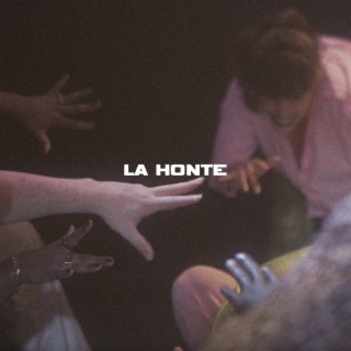 la honte lyrics | Boomplay Music