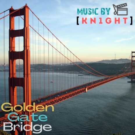 Golden Gate Bridge | Boomplay Music
