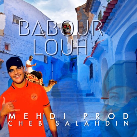 Babour Louh ft. cheb slahdine | Boomplay Music