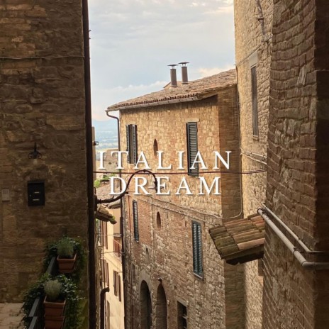 Italian Dream (Perugia) | Boomplay Music