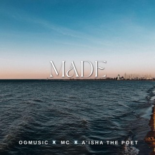 Made ft. Aisha the Poet & MC lyrics | Boomplay Music