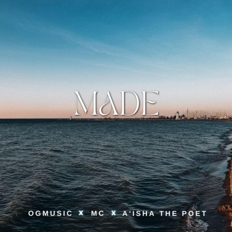 Made ft. Aisha the Poet & MC