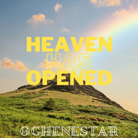 Heaven Has Opened | Boomplay Music