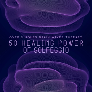 Over 3 Hours Brain Waves Therapy: 50 Healing Power of Solfeggio, Delta Sleep, Subconscious Mind, Hz Awakening Intuition, Hz Frequency Liberating Guilt and Fear, Slow-Wave Sleep