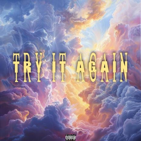 Try It Again | Boomplay Music