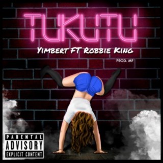 Tukutu (feat. Yimbert & Robbie King)