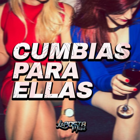 Cumbias Para Ellas 01 (Corazon Mentiroso,Amiga Traidora,Quien la Juna y Mas) ft. Dj Paradox RLP | Boomplay Music