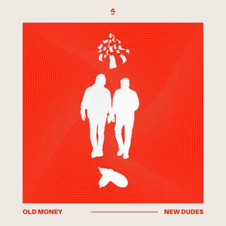 Old Money, New Dudes