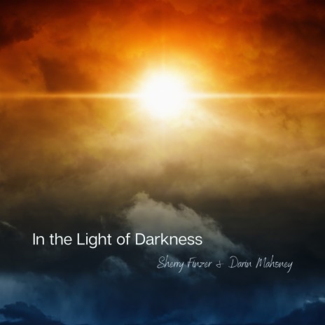 In the Light of Darkness ft. Darin Mahoney
