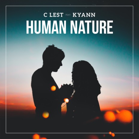 Human Nature ft. Kyann | Boomplay Music