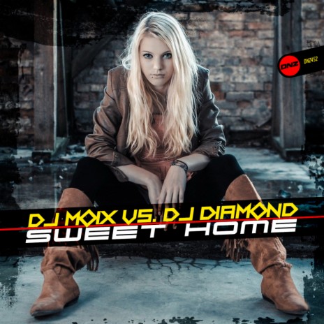 Sweet Home (Original Mix) ft. DJ Diamond | Boomplay Music