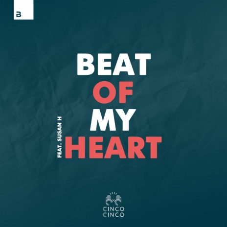 Beat Of My Heart ft. Susan H. | Boomplay Music