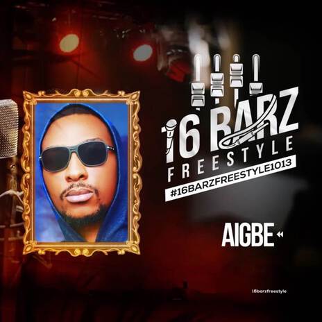#16barzfreestyle1013 ft. Aigbe | Boomplay Music