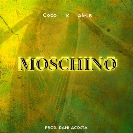 MOSCHINO ft. AleLB | Boomplay Music